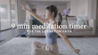 Meditation Timer - 9 Minutes (For Liberation Kriya)