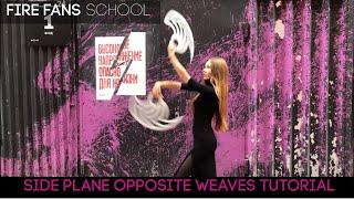 Fire Fans Tutorial - Side Plane Opposite Weaves