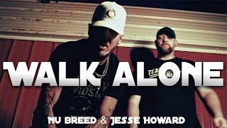 Nu Breed & Jesse Howard - Walk Alone