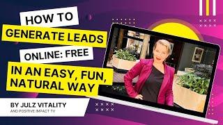 How to generate leads online: free, easiest, and most natural fun ways