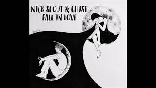 Nick Shout & Chust   Fall In Love