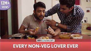 FilterCopy | Every Non-Veg Lover Ever | ft. Sukant Goel and Viraj Ghelani