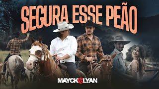 Mayck e Lyan - Segura Esse Peão (Clipe Oficial)