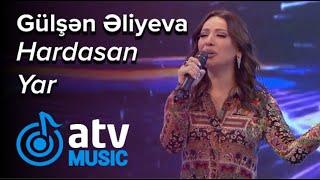 Gülşən Əliyeva - Hardasan Yar  (7 Canlı)