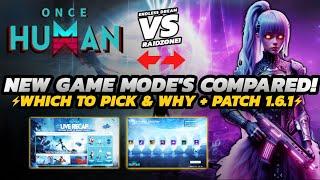 Once Human - NEW Maintenance & UPDATE 1.6.1 | Endless Dream VS Raidzone Scenario's