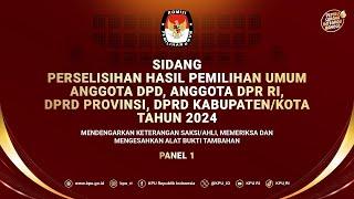 (PANEL 1) SIDANG PHPU ANGGOTA DPD, ANGGOTA DPR RI, DPRD PROVINSI, DPRD KABUPATEN/KOTA TAHUN 2024