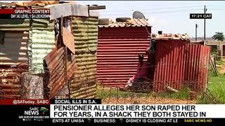 GRAPHIC CONTENT | A 60-year old pensioner alleges her son raped her for years