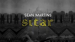 Sean Martins - Sitar (Original Mix) | Electro House