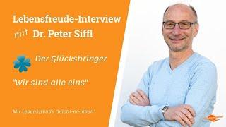 Der Glücksbringer - Lebensfreude-Interview mit Dr. Peter Siffl