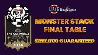 $150,000GTD WSOP CIRCUIT Commerce MONSTER STACK Final Table