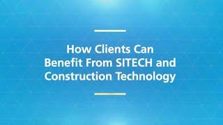 How Clients Can Benefit From SITECH Louisiana & Construction Technology