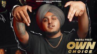 Own Choice | Nagra Preet | Hoodlum studios | Official Video