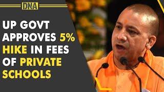 Uttar Pradesh government  approves 5% hike in fees of private schools