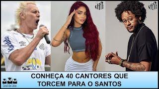 CANTORES SANTISTAS – CONHEÇA 40 GRANDES NOMES DA MÚSICA QUE TORCEM PARA O SANTOS