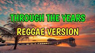 THROUGH THE YEARS - REGGAE REMIX [[ DJ SOYMIX ]]