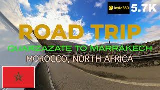 ROAD TRIP from QUARZAZATE to  MARRAKECH #roadtrip #northafrica #insta360 #funride