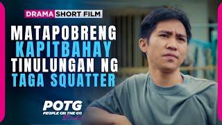 Matapobreng Kapitbahay, Tinulungan ng taga-Squatters