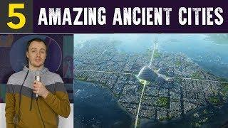 Top 5 Most Spectacular Cities of the Ancient World