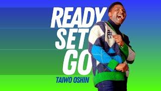 Taiwo Oshin - Ready, Set, Go