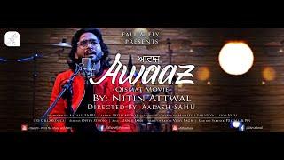 Awaaz | Qismat | Nitin Attwal | Cover Song | New Song 2019