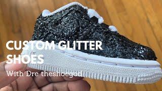 Custom Glitter  SHOES / DRE THESHOEGOD/ DIY