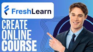 Freshlearn Review | How To Create Your Own Online Course (2024)