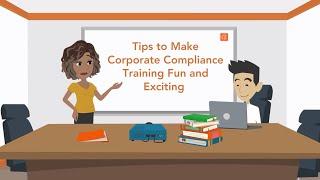 5 Tips to Make Corporate Compliance Training Fun & Engaging