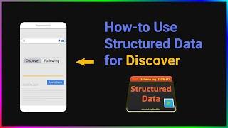 How-to Use Structured Data for Google Discover