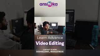 Become a Professional in Video Editing Anshika Digital Media Graphic Designing