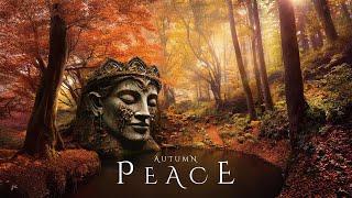 AUTUMN PEACE | Deep Ambient Relaxing Music - Ethereal Meditative Ambient Soundscape for Relaxation