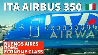 ITA AIRBUS 350 (EX ALITALIA ) BUENOS AIRES   - ROMA  - ECONOMY CLASS