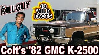 10 Wild Facts About Colt's '82 GMC K-2500 - The Fall Guy