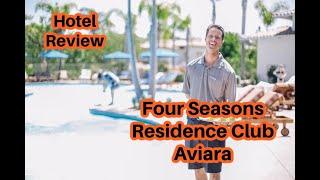 Hotel Review: Four Seasons Residence Club Aviara. January 20-27th 2023