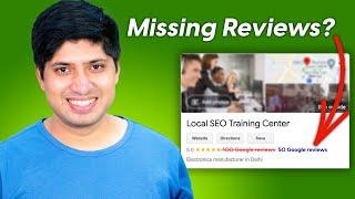 How to Get Missing Google Listing Reviews Back? New Reviews Not Showing in Google?