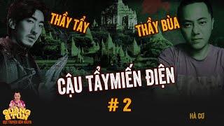 Đọc Truyện Đêm Khuya Truyện Ma Làng Quê Quàng A Tũn : CẬU TẨY Ở MIẾN ĐIỆN CỨU MỢ HỒNG tập 2