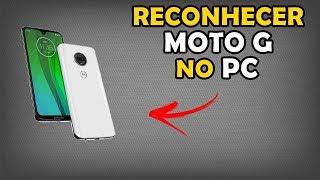 Como Reconhecer Moto G no PC (Todas as Versões)