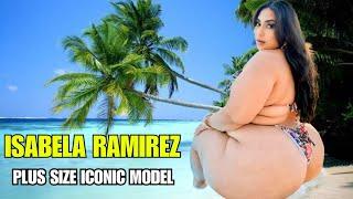 Isabela Ramirez ~ Curvy Model ~ Plus Size Model Wiki Biography.