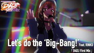 Peaky P-key「Let's do the 'Big-Bang!' FEAT. RINKU」from「D4DJ First Mix」