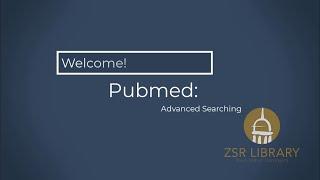 PubMed - Introduction to Advanced Search