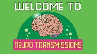 Welcome to Neuro Transmissions!