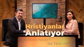 Hristiyanlar Anlatıyor - İsa Mesih Kimdir?