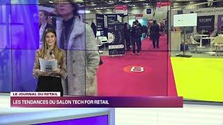 Focus Retail: Les tendances et innovations du salon tech For Retail - 03/12/22