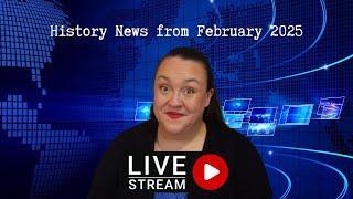 History News from February 2025