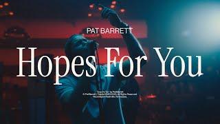 Pat Barrett – Hopes For You (Live In Studio)