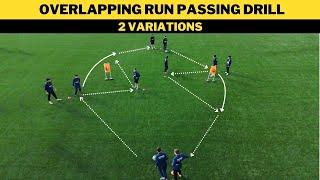 Overlapping Run Passing Drill | 2 Variations | Football/Soccer Training