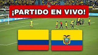 COLOMBIA vs ECUADOR EN VIVO ELIMINATORIAS