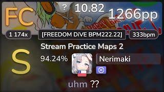 10.8⭐ Nerimaki | VA - Stream Practice Maps 2 [FREEDOM DiVE BPM222.22] +DT 94.24% FC 1266pp - osu!