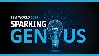 ISM World 2025: Sparking Genius in Supply Management and Procurement