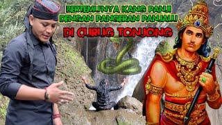 BERTEMU'NYA KANG PANJI.. DENGAN PANGERAN PANJALU,DI CURUG TONJONG..!!