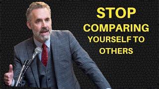 How to Stop Comparing Yourself to Others - Jordan Peterson (MUST WATCH)